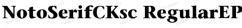 NotoSerifCKsc RegularEPSON FUTO GY字体转换